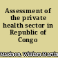 Assessment of the private health sector in Republic of Congo
