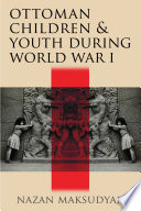 Ottoman Children and Youth during World War I