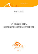 La cellule bêta, responsable du diabète sucré /