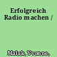 Erfolgreich Radio machen /