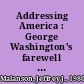 Addressing America : George Washington's farewell and the making of national culture, politics, and diplomacy, 1796- 1852 /