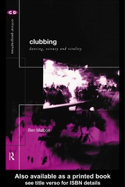 Clubbing : dancing, ecstasy and vitality /