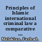 Principles of Islamic international criminal law a comparative search /