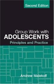 Group work with adolescents : principles and practice /