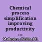 Chemical process simplification improving productivity and sustainability /