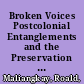 Broken Voices Postcolonial Entanglements and the Preservation of Koreaђ́ةs Central Folksong Traditions /