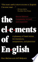 The elements of English : a glossary of basic terms for literature, composition, and grammar /