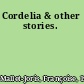 Cordelia & other stories.