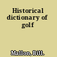 Historical dictionary of golf