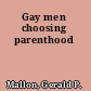 Gay men choosing parenthood