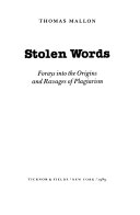 Stolen words : forays into the origins and ravages of plagiarism /