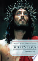 Screen Jesus : portrayals of Christ in television and film /