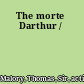 The morte Darthur /