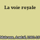 La voie royale