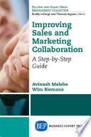 Improving sales and marketing collaboration : a step-by-step guide /