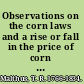 Observations on the corn laws and a rise or fall in the price of corn on the agriculture and general wealth of the country