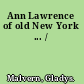 Ann Lawrence of old New York ... /