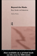 Beyond the masks : race, gender, and subjectivity /