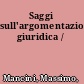 Saggi sull'argomentazione giuridica /