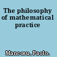 The philosophy of mathematical practice