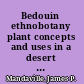 Bedouin ethnobotany plant concepts and uses in a desert pastoral world /