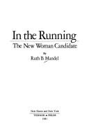 In the running : the new woman candidate /