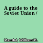 A guide to the Soviet Union /