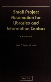 Small project automation for libraries and information centers /