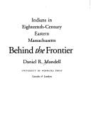 Behind the frontier : Indians in eighteenth-century eastern Massachusetts /