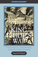 King Philip's War : colonial expansion, native resistance, and the end of Indian sovereignty /