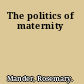 The politics of maternity