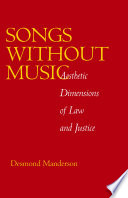 Songs without music aesthetic dimensions of law and justice /