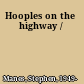 Hooples on the highway /