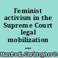 Feminist activism in the Supreme Court legal mobilization and the Women's Legal Education and Action Fund /