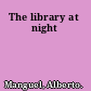 The library at night