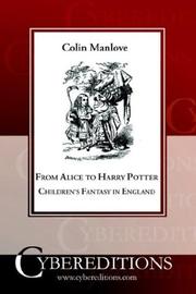 From Alice to Harry Potter : children's fantasy in England /