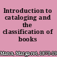 Introduction to cataloging and the classification of books /