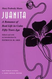 Juanita : a romance of real life in Cuba fifty years ago /