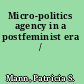 Micro-politics agency in a postfeminist era /