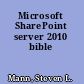 Microsoft SharePoint server 2010 bible