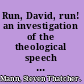 Run, David, run! an investigation of the theological speech acts of David's departure and return (2 Samuel 14-20) /