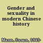 Gender and sexuality in modern Chinese history