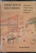 Precious records : women in China's long eighteenth century /