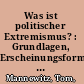 Was ist politischer Extremismus? : Grundlagen, Erscheinungsformen, Interventionsansätze /