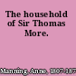 The household of Sir Thomas More.