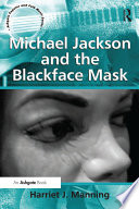 Michael Jackson and the blackface mask /