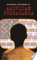 Historical dictionary of American propaganda