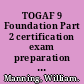 TOGAF 9 Foundation Part 2 certification exam preparation course in a book for passing the TOGAF 9 Foundation Part 2 exam : the how to pass on your first try certification study guide /