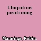 Ubiquitous positioning