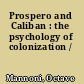 Prospero and Caliban : the psychology of colonization /